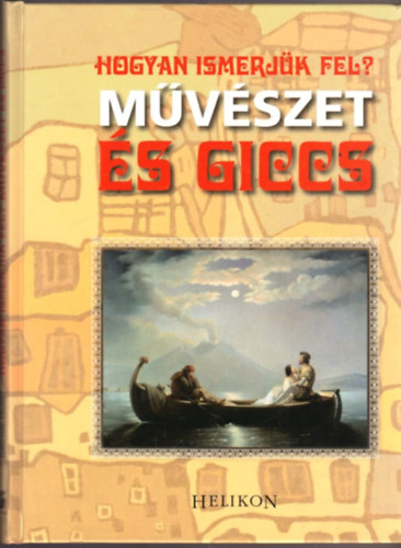 Gabriele Thuller - Hogyan ismerjk fel? - Mvszet s giccs