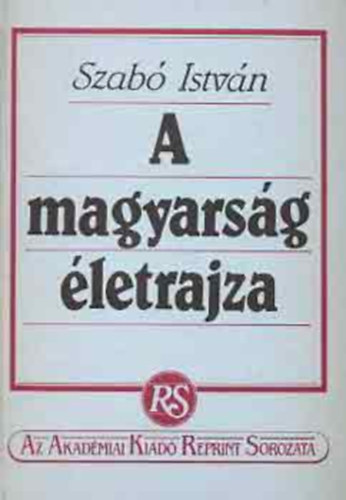 SZERZ Szab Istvn SZERKESZT Mrey Zsoltn - A magyarsg letrajza A magyar npterlet kialakulsa a honfoglals korban, A magyarsg kiterjeszkedse s az orszg nem magyar npelemei a kzpkorban,A npisg sorsa s a npi viszonyok a trk korban (1526-1711),Az orszg j n