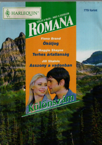 Maggie Shayne, Jill Shalvis Fiona Brand - Romana különszám 2003/4: Ököljog, Terhes ártatlanság, Asszony a vadonban.