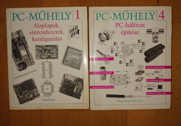 Malte Borges-Eike Elser, Sághi Balázs - 2 kötet a PC-Műhely című kiadványból: PC-Műhely 1. - Alaplapok, sínrendszerek, konfigurálás, PC-Műhely 4. - PC-hálózat építése
