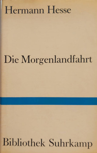 Hesse - Die Morgenlandfahrt