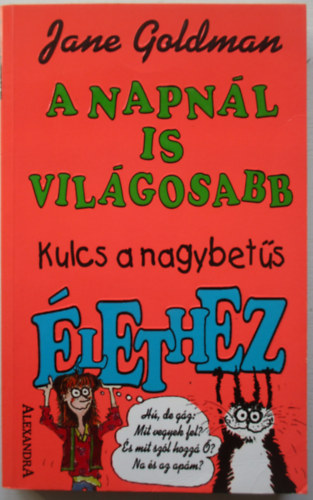 Jane Goldman - A napnál is világosabb - Kulcs a nagybetűs élethez