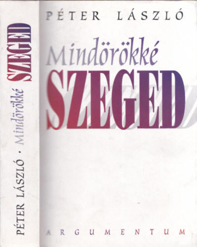 Pter Lszl - Mindrkk Szeged (dediklt)