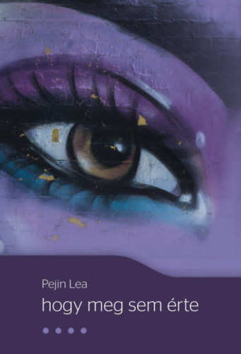 Pejin Lea - hogy meg sem �rte