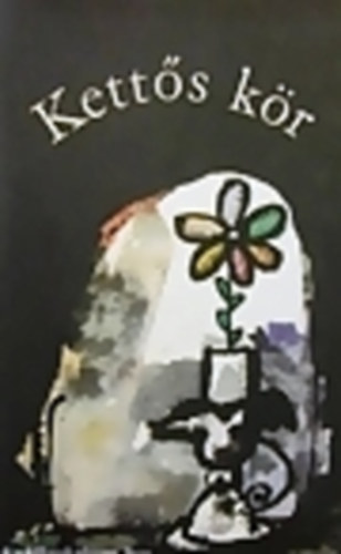 Kett�s k�r-Elbesz�l�sek sz�l�kr�l,gyermekekr�l