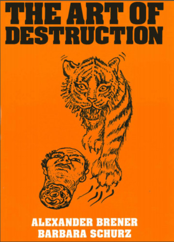 Barbara Schurz Alexander Brener - The Art of Destruction