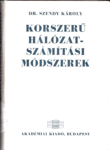 Dr. Szendy Kroly - Korszer hlzatszmtsi mdszerek