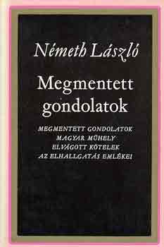 Németh László - Megmentett gondolatok