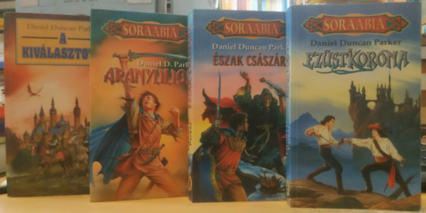 Daniel Duncan Parker - 4 db Daniel Duncan Parker: Aranyliliom + �szak cs�sz�ra + Ez�st korona + A kiv�lasztott