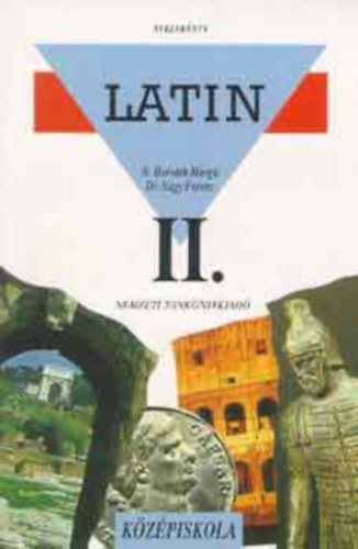 N. Horvth Margit; Dr. Nagy Ferenc - Latin nyelvknyv II.