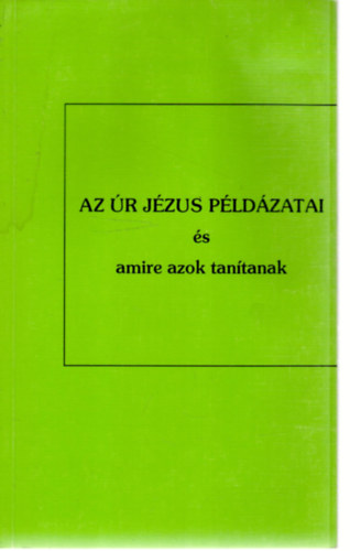 Az r Jzus pldzatai s amire azok tantanak