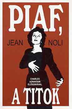 Jean Noli - Piaf, a titok