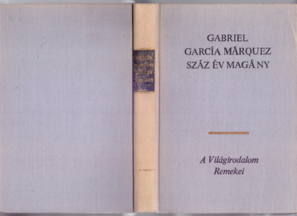 Gabriel Garcia Márquez - Száz év magány (Cien anos de soledad)
