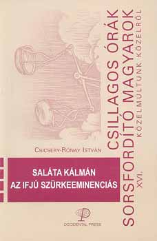 Csicsery-Rónay István - Saláta Kálmán az ifjú szürkeeminenciás