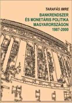 Taraf�s Imre - Bankrendszer �s monet�ris politika Magyarorsz�gon 1987-2000