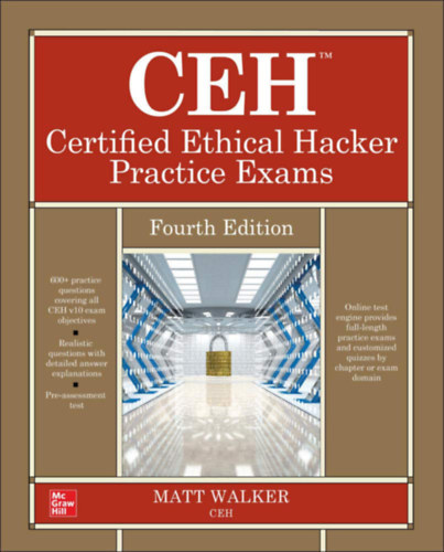 Matt Walker - CEH(TM) Certified Ethical Hacker Practice Exams (Fourth Edition)