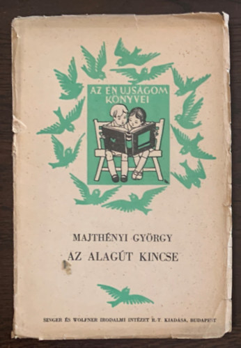 Majth�nyi Gy�rgy - Az alag�t kincse - M�hlbeck K�roly rajzaival