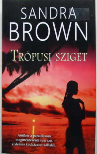 Sandra Brown - Trpusi sziget