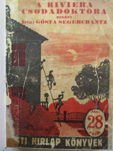 Gönta Segercrantz - A Riviera csodadoktora (Pesti Hirlap Könyvek 28.)
