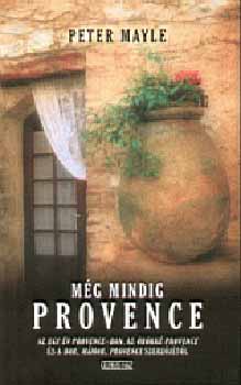 Peter Mayle - Mg mindig Provence