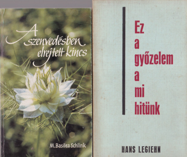 Erich Sauer, Stanley Voke, M. Basilea Schlink, Hans Legiehn - 4 db vallsi knyv ( egytt ) 1. Ez a gyzelem a mi hitnk, 2. A szenvedsben elrejtett kincs, 3. szintn Isten eltt, 4. A hit versenyplyjn - Nyerd el az let koszorjt