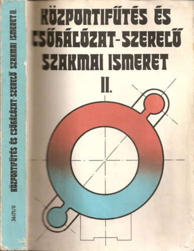 Dr.Szab Endre-Udvardi Ferenc - Kzpontifts- s cshlzat-szerel szakmai ismeret II. (sz:36171/II.)