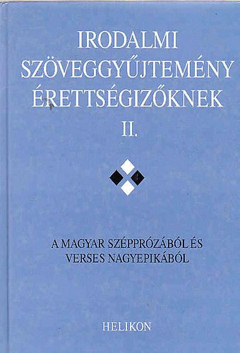 Irodalmi szveggyjtemny rettsgizknek II.