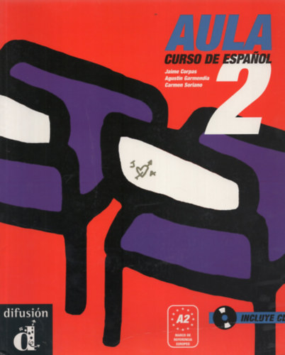 Jaime Corpas, Agustn Garmendia, Carmen Soriano - Aula A2. Curso de espanol + CD