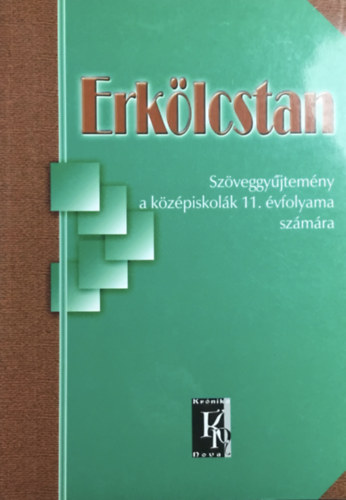 Kamar�s Istv�n - Erk�lcstan sz�veggy�jtem�ny a k�z�piskol�k 11. �vfolyama sz�m�ra - KN0039