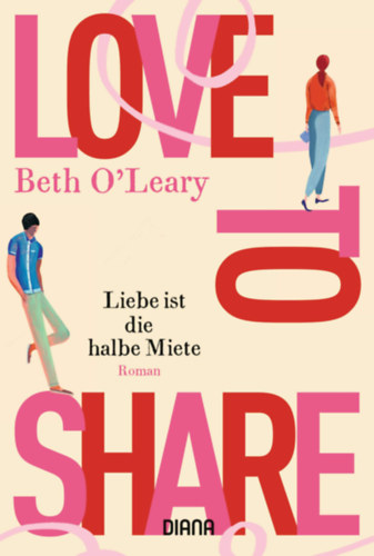 Beth O'Leary - Love to share - Liebe ist die halbe Miete