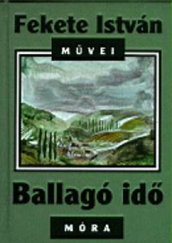 Fekete Istvn - Ballag id