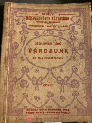 Szentimrei Jen� - V�rosunk �s m�s elbesz�l�sek