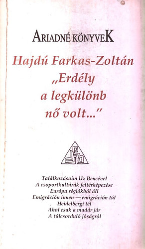 Hajdú Farkas-Zoltán - "Erdély a legkülönb nő volt..."