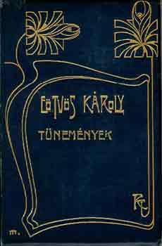 Eötvös Károly - Tünemények