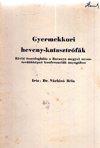 Dr. Vrbir Bla - Gyermekkori heveny-kataszrfk