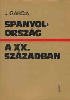 José Garcia - Spanyolország a XX. században
