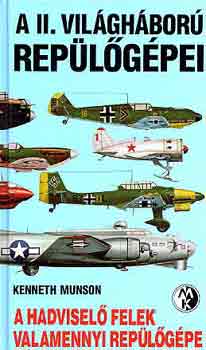 Kenneth Munson - A II. világháború repülőgépei