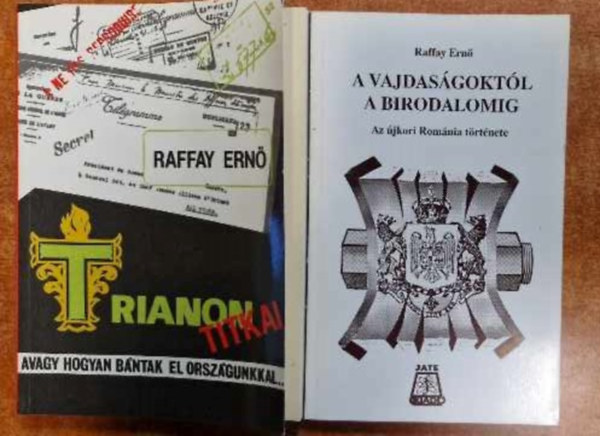 Raffay Ern� - 2 db Raffay Ern� k�nyv:Trianon titkai + A Vajdas�gt�l a birodalomig