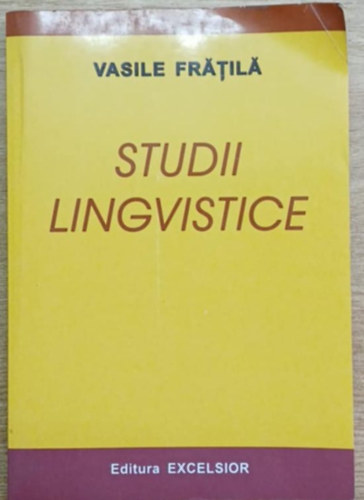 Vasile Fratila - Studii Lingvistice (Nyelvszeti tanulmnyok)