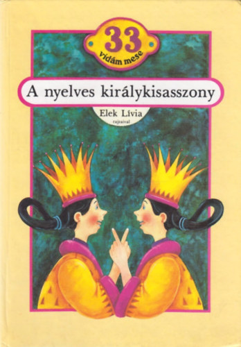 Elek Lívia rajzaival - A nyelves királykisasszony