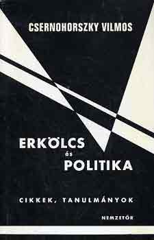 Csernohorszky Vilmos - Erklcs s politika