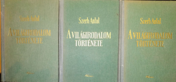 Szerb Antal - A vil�girodalom t�rt�nete 1-3.