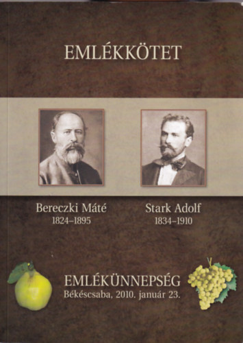 dr. Sicz Gy�rgy  (szerk.) - Eml�kk�tet - Eml�k�nneps�g B�k�scsaba, 2010. janu�r 23.