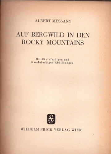 Albert Messany - Auf bergwild in den rocky mountains