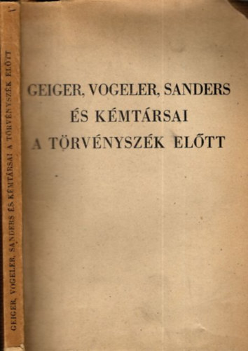 Geiger, Vogeler, Sanders és kémtársai a törvényszék előtt