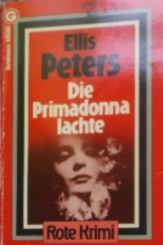 Ellis Peters - Die Primadonna lachte