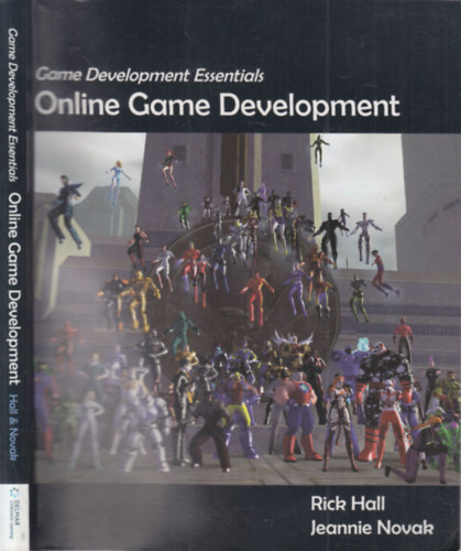 Jeannie Novak Rick Hall - Online Game Development (Game Development Essentials)