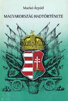Mark� �rp�d - Magyarorsz�g hadt�rt�nete