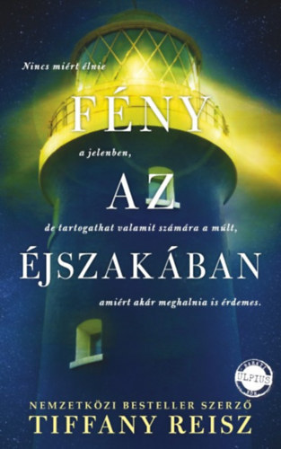 SZERZ�Tiffany Reisz SZERKESZT� Kepets Andr�s FORD�T� Medgyesi Csilla - F�ny az �jszak�ban  -  Nincs mi�rt �lnie a jelenben, de tartogathat valamit sz�m�ra a m�lt, ami�rt ak�r meghalnia is �rdemes.