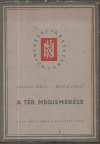 Kárteszi Ferenc-Erdősi József - A tér megismerése
